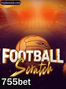 Descubra o Mundo Empolgante do FootballScratch e a Relevância da 755bet