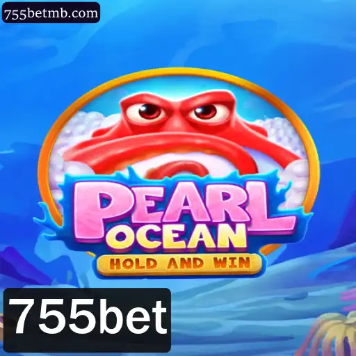 Descubra o Fascinante Mundo de 'PearlOcean' no 755bet